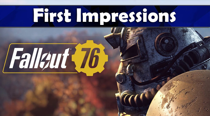 Fallout 76 First Impressions: Shockingly Fun!